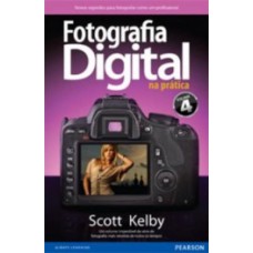 FOTOGRAFIA DIGITAL NA PRÁTICA