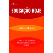 EDUCAÇÃO HOJE: VÁRIOS OLHARES