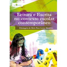 LEITURA E ESCRITA NO CONTEXTO ESCOLAR CONTEMPORÂNEO