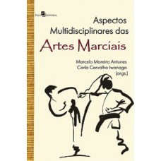 ASPECTOS MULTIDISCIPLINARES DAS ARTES MARCIAIS