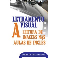 LETRAMENTO VISUAL: A LEITURA DE IMAGENS NAS AULAS DE INGLÊS