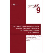 EDUCAR NA CONTEMPORANEIDADE: CULTURA, TECNOLOGIA E EDUCAÇÃO NO COTIDIANO DO PROFESSOR E DO ESTUDANTE