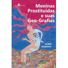 MENINAS PROSTITUÍDAS E SUAS GEO-GRAFIAS