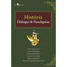 HISTÓRIA: DIÁLOGOS & PARADIGMAS