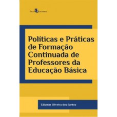 POLÍTICAS E PRÁTICAS DE FORMAÇÃO CONTINUADA DE PROFESSORES DA EDUCAÇÃO BÁSICA