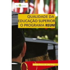 QUALIDADE DA EDUCAÇÃO SUPERIOR: O PROGRAMA REUNI