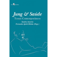 JUNG & SAÚDE: TEMAS CONTEMPORÂNEOS