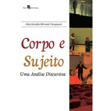 CORPO E SUJEITO: UMA ANÁLISE DISCURSIVA