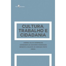 CULTURA, TRABALHO E CIDADANIA