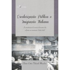 ESCOLARIZAÇÃO PÚBLICA E IMIGRAÇÃO ITALIANA: A CONSTITUIÇÃO DO ENSINO ELEMENTAR DAS COLÔNIAS AO MUNICÍPIO (1882-1912)