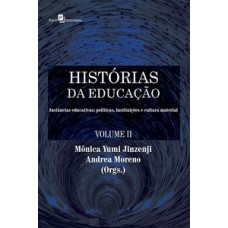 HISTÓRIAS DA EDUCAÇÃO: INSTÂNCIAS EDUCATIVAS: POLÍTICAS, INSTITUIÇÕES E CULTURA MATERIAL