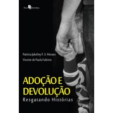 ADOÇÃO E DEVOLUÇÃO: RESGATANDO HISTÓRIAS