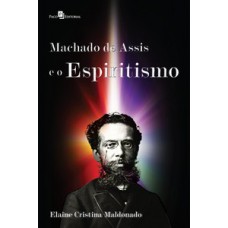 MACHADO DE ASSIS E O ESPIRITISMO