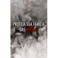 PROTEJA SUA FAMÍLIA DAS DROGAS