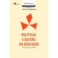 POLÍTICAS E GESTÃO DA EDUCAÇÃO: PROPOSIÇÕES, PESQUISAS E REFLEXÕES