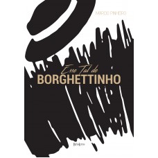 Esse tal de Borghettinho