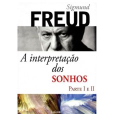 A Interpretação dos sonhos: Parte I e II