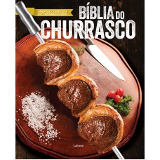 Bíblia do Churrasco: Manual Completo do Churrasqueiro