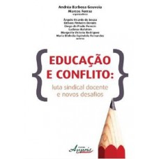 EDUCAÇÃO E CONFLITO: LUTA SINDICAL DOCENTE E NOVOS DESAFIOS