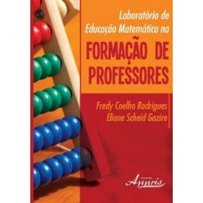 LABORATÓRIO DE EDUCAÇÃO MATEMÁTICA NA FORMAÇÃO DE PROFESSORES