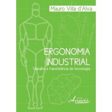 ERGONOMIA INDUSTRIAL: TRABALHO E TRANSFERÊNCIA DE TECNOLOGIA