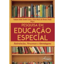 PESQUISA EM EDUCAÇÃO ESPECIAL: REFERÊNCIAS, PERCURSOS E ABORDAGENS