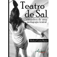 TEATRO DE SAL: CAMINHOS DE UMA PEDAGOGIA TEATRAL