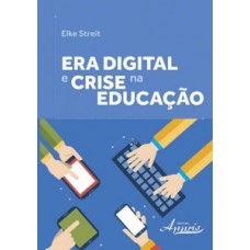 ERA DIGITAL E CRISE NA EDUCAÇÃO