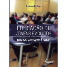 EDUCAÇÃO DE JOVENS E ADULTOS: NOVAS PERSPECTIVAS!