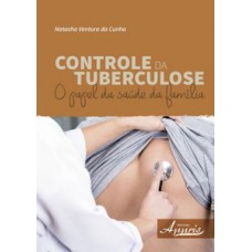 CONTROLE DA TUBERCULOSE: O PAPEL DA SAÚDE DA FAMÍLIA