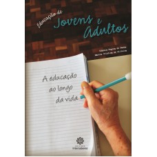 Educação de jovens e adultos: a educação ao longo da vida