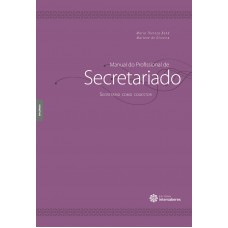 Manual do Profissional de Secretariado: Secretário como cogestor