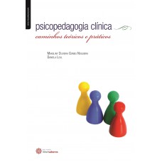 Psicopedagogia clínica: caminhos teóricos e práticos