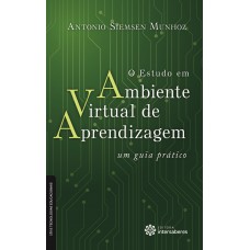 O estudo em ambiente virtual de aprendizagem: um guia prático