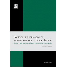 POLÍTICAS DE FORMAÇÃO DE PROFESSORES NOS ESTADOS UNIDOS: COMO E POR QUE ELAS AFETAM VÁRIOS PAÍSES NO MUNDO