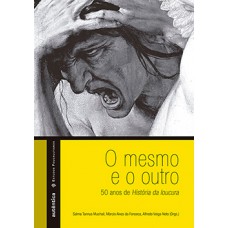 O MESMO E O OUTRO - 50 ANOS DE HISTORIA