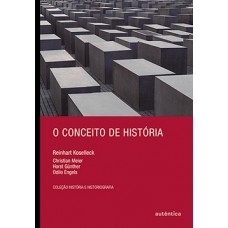 O CONCEITO DE HISTORIA