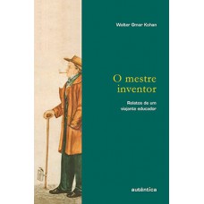 O MESTRE INVENTOR