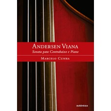 ANDERSEN VIANA: SONATA PARA CONTRABAIXO E PIANO