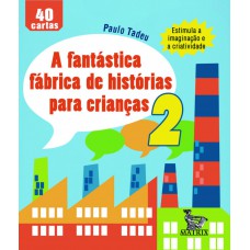 A FANTASTICA FABRICA DE HISTORIAS