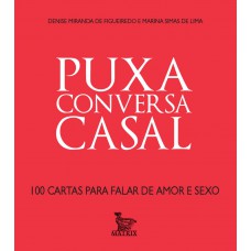 PUXA CONVERSA CASAL - 100 CARTAS PARA F