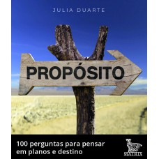 Propósito: 100 perguntas para pensa em planos e destino