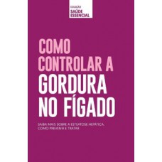 COMO CONTROLAR A GORDURA NO FÍGADO