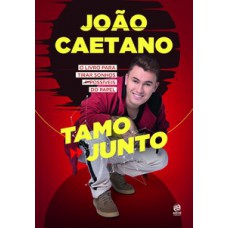 JOÃO CAETANO - TAMO JUNTO!