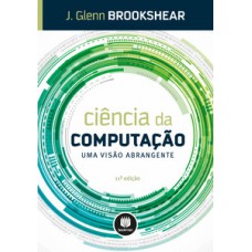 CIENCIA DA COMPUTACAO - 11A. EDICAO