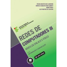 REDES DE COMPUTADORES III: NÍVEIS DE ENLACE E FÍSICO