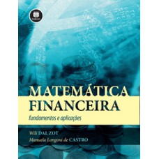 MATEMÁTICA FINANCEIRA: FUNDAMENTOS E APLICAÇÕES