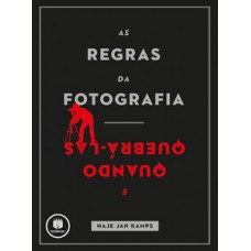 AS REGRAS DA FOTOGRAFIA