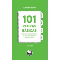 101 REGRAS BÁSICAS PARA UMA ARQUITETURA DE BAIXO CONSUMO ENERGÉTICO