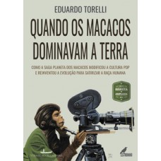 QUANDO OS MACACOS DOMINAVAM A TERRA: COMO A SAGA PLANETA DOS MACACOS MODIFICOU A CULTURA POP E REINVENTOU A EVOLUÇÃO PARA SATIRIZAR A RAÇA HUMANA